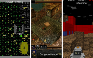 Infiniminer Dwarf Fortress Dungeon Keeper