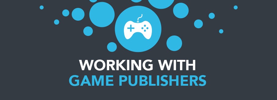Working with game publishers