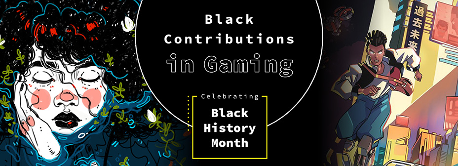 Black History Month Black Contributions in Gaming